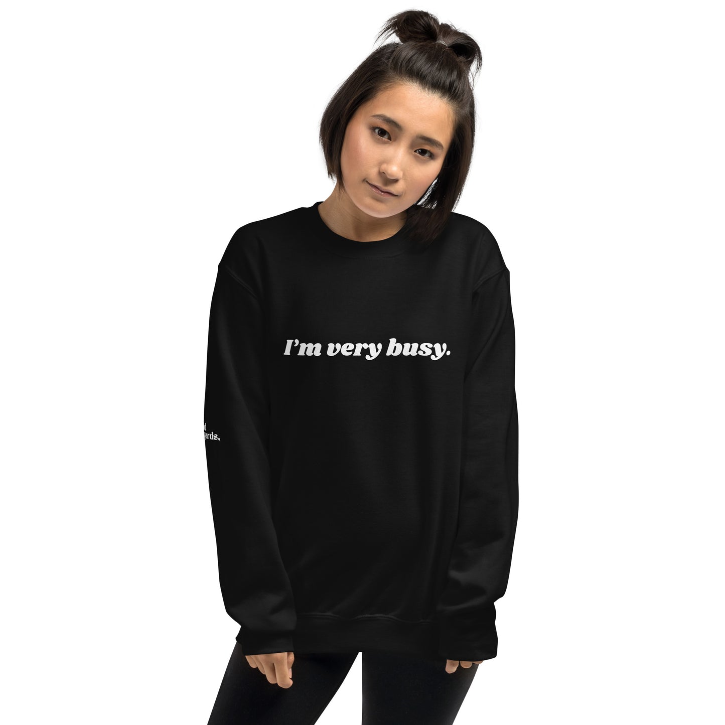 Very Busy | Unisex Sweatshirt