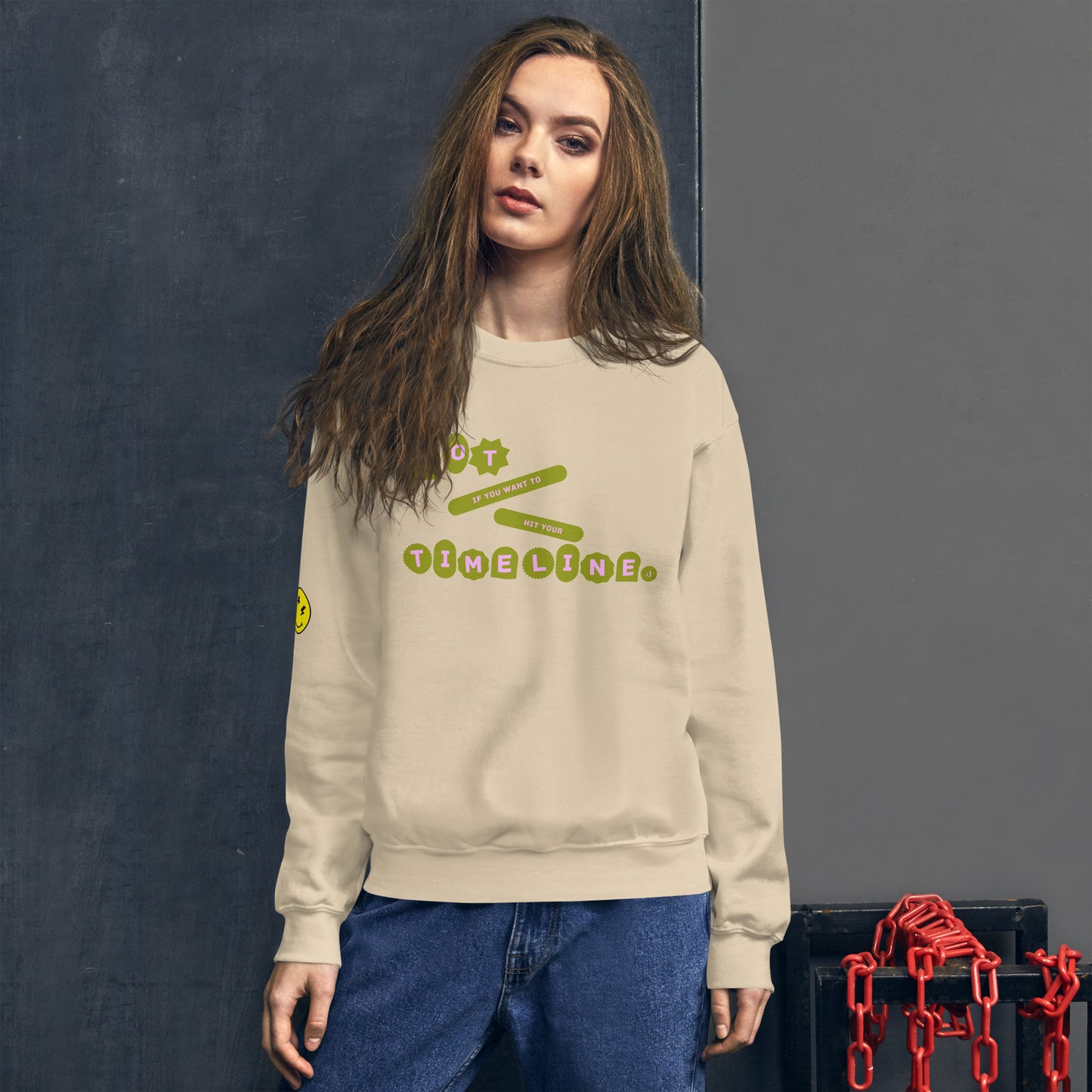 Not if you want to hit timeline | Unisex Sweatshirt