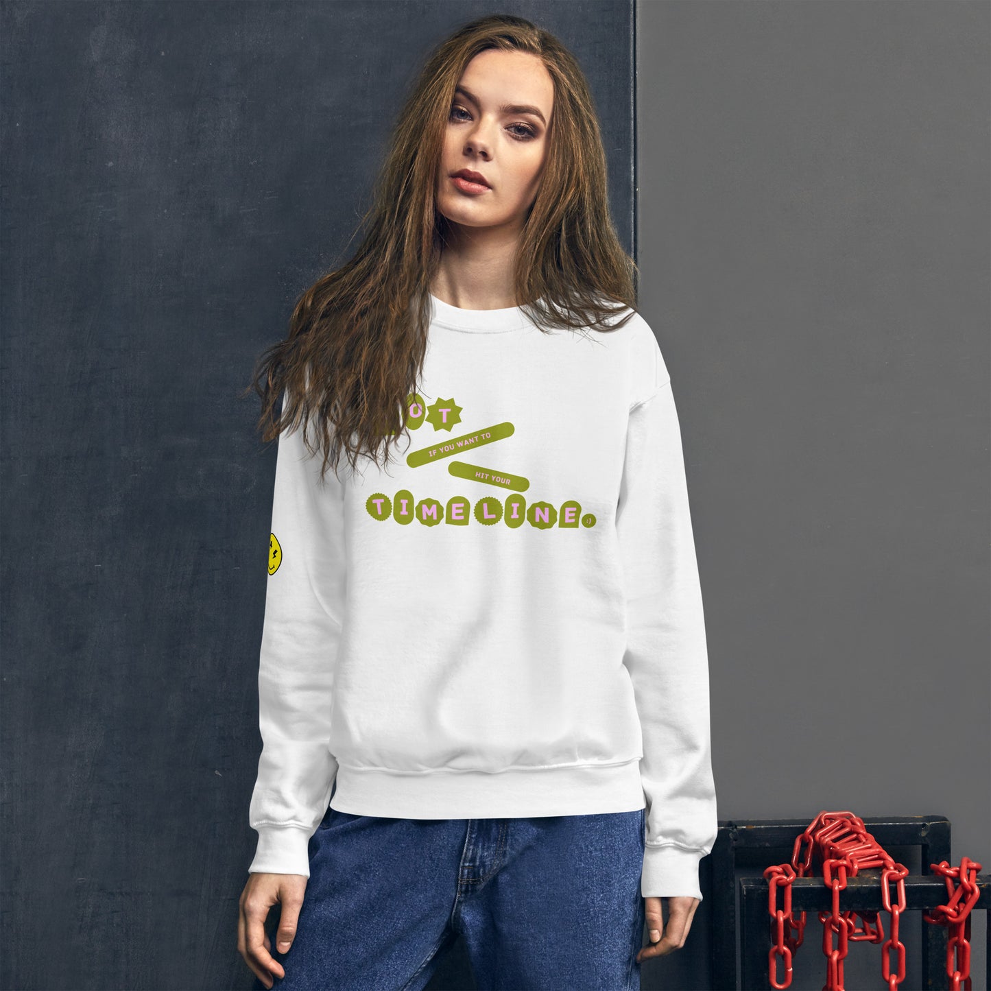 Not if you want to hit timeline | Unisex Sweatshirt