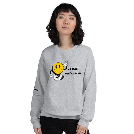 A True Professional | Unisex Sweatshirt