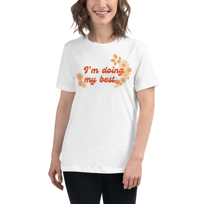 I'm doing my best | Women's Relaxed T-Shirt